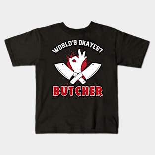 World's Okayest Butcher - Butcher Meat Kids T-Shirt